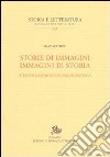 Storie di immagini. Immagini di storia. Studi di iconografia cinquecentesca libro