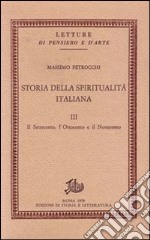 Storia della spiritualità italiana. Vol. 3: Il Settecento, l'Ottocento e il Novecento