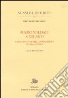 Mario Soldati a Milano. Narrativa, editoria, giornalismo, teatro e cinema libro di Falcetto B. (cur.)