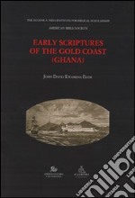 Early scriptures of the gold coast (Ghana) libro