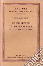 Le traduzioni di Shakespeare in Italia nel Settecento libro