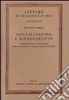 Neo-Umanesimo Rinascimento. L'immagine del Rinascimento nella storia della cultura dell'Ottocento libro di Biscione Michele