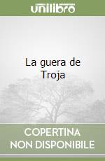 La guera de Troja libro