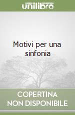 Motivi per una sinfonia libro