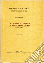 La politica estera di Francesco Crispi (1887-1891) libro