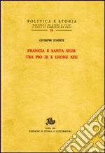 Francia e Santa Sede tra Pio IX e Leone XIII