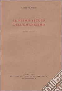 Il primo secolo dell'umanesimo