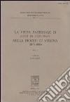 La visita pastorale di Luigi di Canossa nella diocesi di Verona (1878-1886) libro