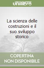 La scienza delle costruzioni e il suo sviluppo storico