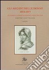 Gli archivi delle donne 1814-1859. repertorio delle fonti femminili negli archivi milanesi. Con CD-ROM libro