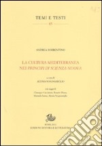 La cultura mediterranea nei «Principi di scienza nuova» libro