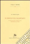 Il diavolo e il magistrato. Il trattato Du sortilege (1627) di Pierre de Lancre libro di Dardano Basso Isa