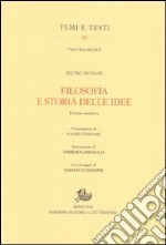 Filosofia e storia delle idee. Ediz. anastatica libro