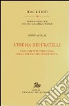 L'eresia dei fratelli. Una comunità eterodossa nella Modena del Cinquecento libro