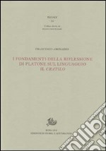 I fondamenti della riflessione di Platone sul linguaggio: il Cratilo libro