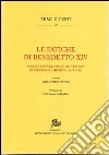Le fatiche di Benedetto XIV. Origine ed evoluzione dei trattati di Prospero Lambertini (1675-1758) libro