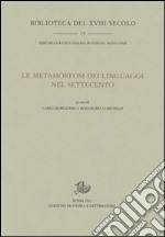 La metamorfosi dei linguaggi nel Settecento libro