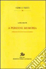 A perenne memoria. L'epigrafia italiana nell'Ottocento libro