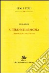 A perenne memoria. L'epigrafia italiana nell'Ottocento libro