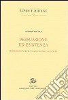 Persuasione ed esistenza. Filosofia e vita in Carlo Michelstaedter libro