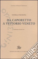 Da Caporetto a Vittorio Veneto