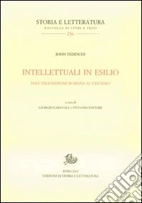 Intellettuali in esilio. Dall'Inquisizione romana al fascismo