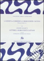 La rivista «Commerce» e Marguerite Caetani. Vol. 2: Giuseppe Ungaretti, lettere a Marguerite Caetani