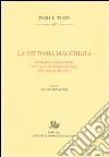 La vittoria macchiata. Memoria e racconto della sconfitta militare nel Risorgimento libro