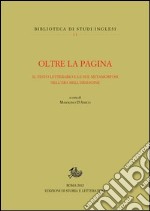 Oltre la pagina. Il testo letterario e le sue metamorfosi nell'era dell'immagine libro