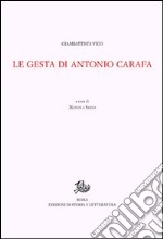 Opere di Giambattista Vico. Vol. 2/2: Le gesta di Antonio Carafa libro