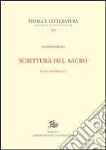 Scrittura del sacro. Roma medievale libro