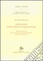 Explicatio super officio inquisitionis. Origini e sviluppi della manualistica inquisitoriale tra Due e Trecento libro