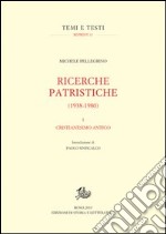 Ricerche patristiche (1938-1980). Vol. 1: Cristianesimo antico libro