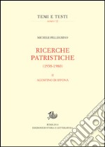 Ricerche patristiche (1938-1980). Vol. 2: Agostino di Ippona libro