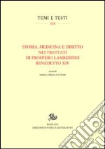 Storia, medicina e diritto nei trattati di Prospero Lambertini Benedetto XIV libro