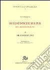 Byzantinische kultur. Eine aufsatzsammlung. Vol. 4: Die Ausstrahlung libro