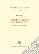 L'opera a Venezia nel XVII secolo. La nascita di un genere libro