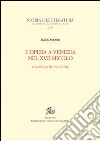 L'opera a Venezia nel XVII secolo. La nascita di un genere libro