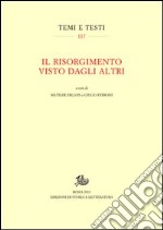 Il Risorgimento visto dagli altri libro