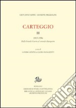 Carteggio. Vol. 3: 1922-1956. Dalla grande guerra al secondo dopoguerra libro