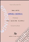 Opera critica. Vol. 1: Arte, religione, filosofia libro