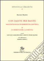 Con Dante e per Dante. Saggi di filologia dantesca. Vol. 2: I commentatori, la fortuna di Dante libro