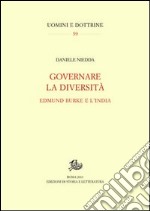 Governare la diversità. Edmund Burke e l'India libro