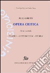 Opera critica. Vol. 2: Teatro, letteratura, storia libro