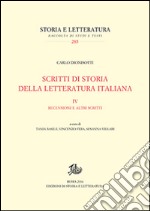 Scritti di storia della letteratura italiana. Vol. 4: Recensioni e altri scritti libro