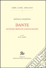 Dante. Letture critiche e filologiche libro