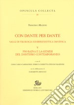 Con Dante per Dante. Saggi di filologia ed ermeneutica dantesca. Vol. 5: Pio Rajna e la genesi del dantismo contemporaneo libro