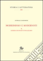 Modernismo e modernisti. Vol. 2: Semeria Buonaiuti Fogazzaro libro