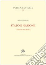 Stato e Nazione. L'anomalia italiana libro