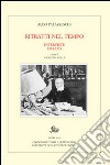 Ritratti nel tempo. Interviste 1934-1974 libro